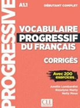 Vocabulaire progressif Niveau débutant Complet Corrigés - Marty, Roselyne