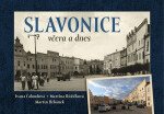 Slavonice včera a dnes - Martin Urbánek