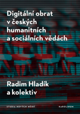 Digitální obrat v českých humanitních a sociálních vědách - Radim Hladík - e-kniha