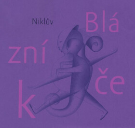 Niklův Blázníček (poškozená) - Petr Nikl