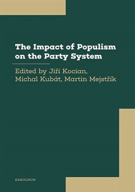 The Impact of Populism on the Party System: The Experience of European Democracies - Jiří Kocian