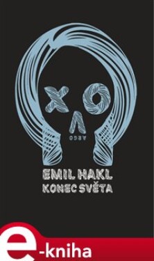 Konec světa Emil Hakl