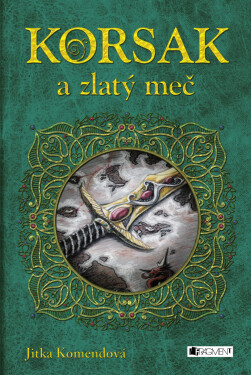 Korsak a zlatý meč - Jitka Komendová