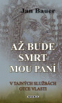 Až bude smrt mou paní - Jan Bauer