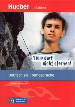 Lektüren für Jugendliche A2: Timo darf nicht sterben!, Leseheft - Franz Specht