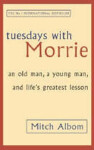 Tuesdays with Morrie - Mitch Albom