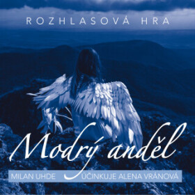 Modrý anděl - Milan Uhde, Alena Vránová - audiokniha