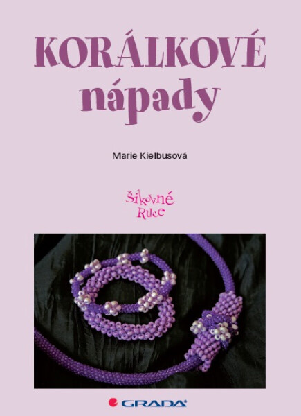 Korálkové nápady - Marie Kielbusová