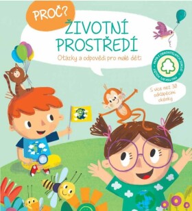 Proč? Životní prostředí - Otázky a odpovědi pro děti