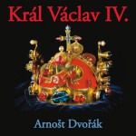 Král Václav IV. - Arnošt Dvořák - audiokniha