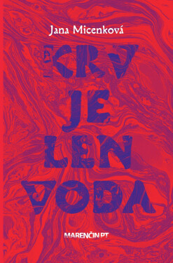 Krv je len voda - Jana Micenková
