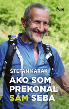 Ako som prekonal sám seba (e-kniha) - Štefan Karak