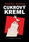 Cukrový Kreml Vladimír Sorokin