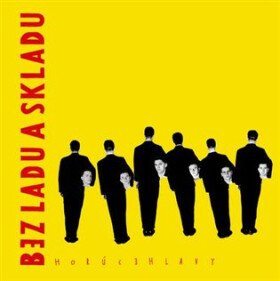 BEZ LADU SKLADU HORUCE HLAVY LP
