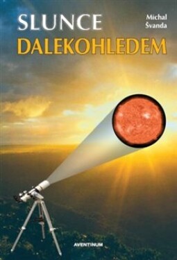 Slunce dalekohledem Michal Švanda