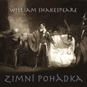 Zimní pohádka - William Shakespeare, Milan Friedl, Karel Pavlík, Karel Houska, Antonín Zíb, Bedřich Bobek, Vladimír Šmeral, Josef Větrovec, Karel Bení
