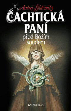 Čachtická paní před Božím soudem (poškozená) - Andrej Štiavnický