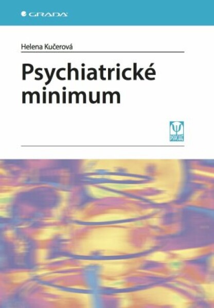 Psychiatrické minimum - Helena Kučerová - e-kniha