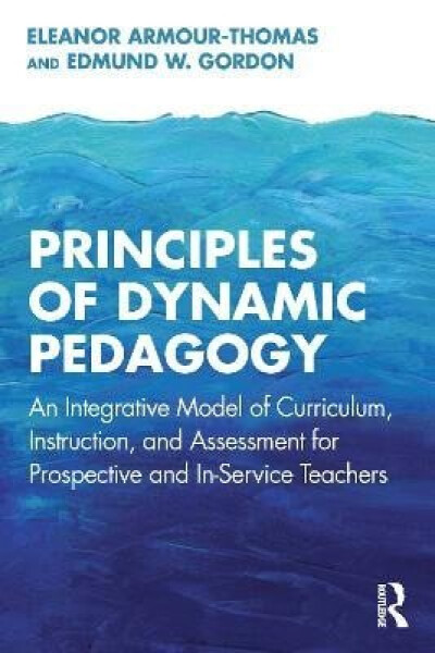 Principles of Dynamic Pedagogy - Eleanor Armour-Thomas