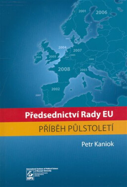 Předsednictví Rady EU: příběh půlstoletí - Petr Kaniok