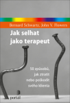 Jak selhat jako terapeut Jak