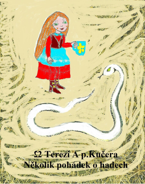 Několik pohádek o hadech - Dvě Terezi A p.Kučera