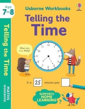 Usborne Workbooks Telling the Time 7-8 - Holly Bathie