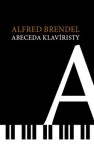 Abeceda klavíristy Alfred Brendel