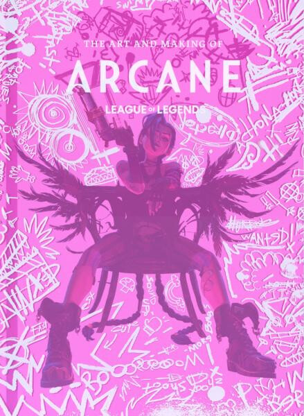 Art and Making of Arcane - Elisabeth Vincentelli