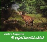 Zajetí lovecké vášně Václav Augustin