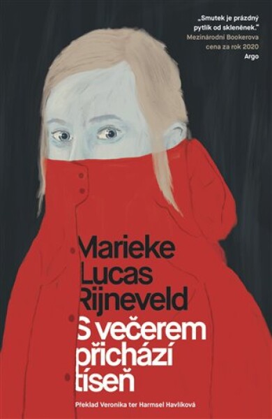 Večerem přichází tíseň Marieke Lucas Rijneveld