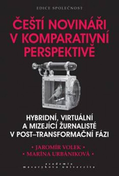 Čeští novináři komparativní perspektivě Marína Urbaníková