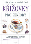 Křížovky pro seniory - Zajímavosti o Evropě - kolektiv autorů