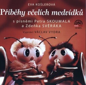 Příběhy včelích medvídků - CDmp3 (Čte Václav Vydra) - Eva Košlerová