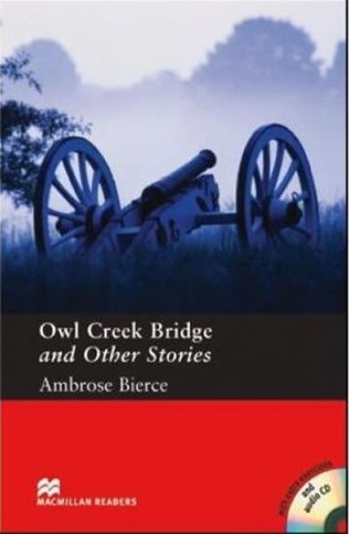 Macmillan Readers Pre-Intermediate: Owl Creek Bridge T. Pk with CD - Ambrose Bierce