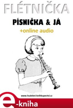 Flétnička, písnička &amp; já (+online audio) e-kniha