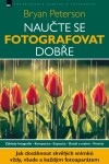 Naučte se fotografovat dobře Bryan Peterson