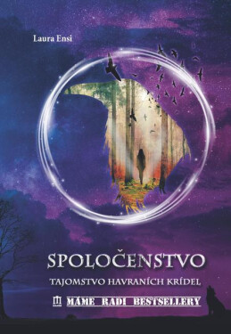 Spoločenstvo - Tajomstvo havraních krídel - Laura Ensi