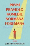 První pravidlo komedie Normana Foremana Jullietta Herdenson