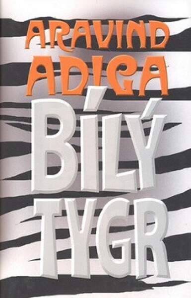 Bílý tygr (poškozená) - Aravind Adiga