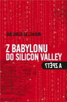 Babylonu do Silicon Valley zpět? Jan Jakub Šalomoun