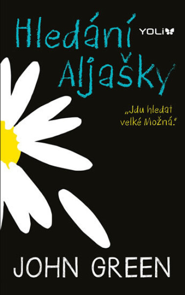 Hledání Aljašky - John Green