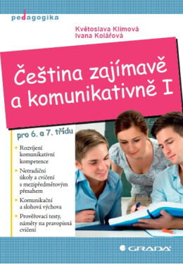 Čeština zajímavě a komunikativně I - Květoslava Klímová, Ivana Kolářová