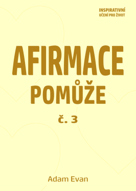 Afirmace Pomůže č. 3 - Adam Evan