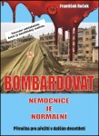 Bombardovat nemocnice je normální František Roček