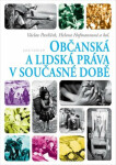 Občanská lidská práva současné době Helena Hofmannová,