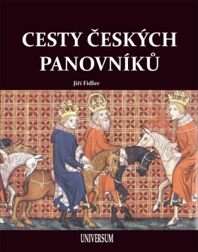 Cesty českých panovníků - Jiří Fidler