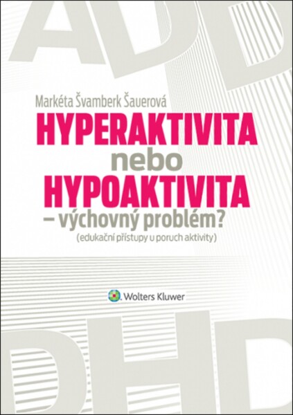 Hyperaktivita nebo hypoaktivita