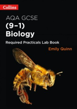 Collins AQA GCSE Biology (9-1) Required Practicals Lab Book - Quinn Emily