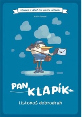 Komiks, němž jsi malým hrdinou: Pan Klapík Listonoš dobrodruh (gamebook)